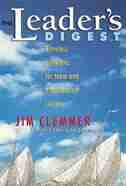 The Leader's Digest: Timeless Principles for Team and Organization Success by Jim Clemmer