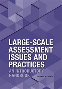 Large-Scale Assessment Issues and Practices: An Introductory Handbook