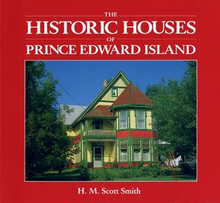 Historic Houses of Prince Edward Island