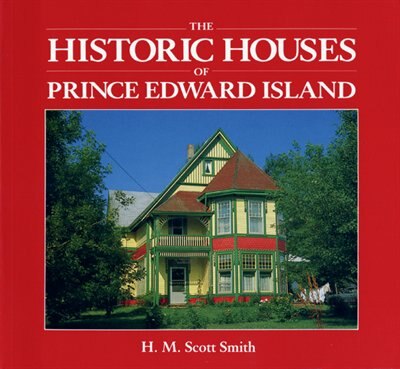 Historic Houses of Prince Edward Island