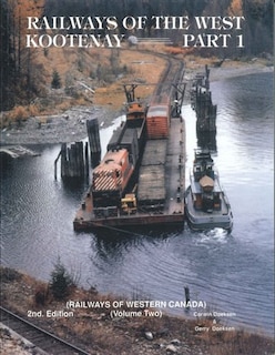 Front cover_Railways of the West Kootenay - Vol 2