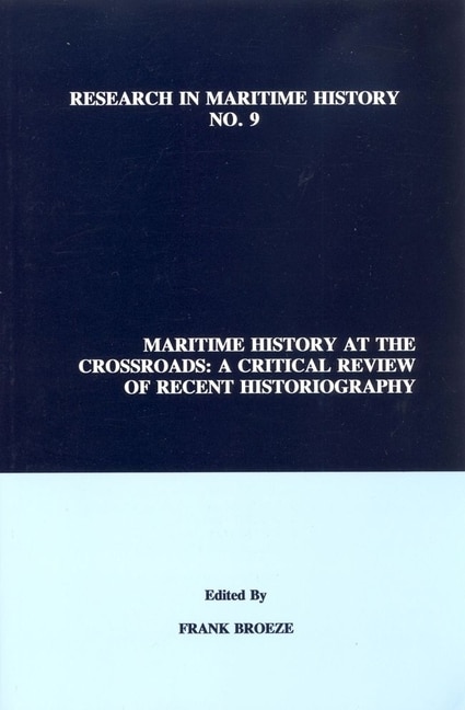 Maritime History at the Crossroads: A Critical Review of Recent Historiography