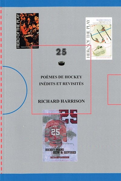 25: Poèmes de hockey inédits et revisités