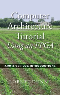 Couverture_Computer Architecture Tutorial Using an FPGA