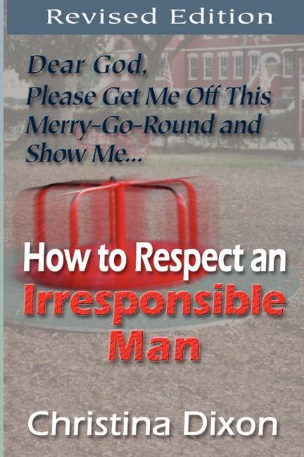 Front cover_How to Respect an Irresponsible Man - REVISED EDITION
