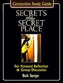 Secrets Of The Secret Place: Companion Study Guide For Personal Reflection & Group Discussion