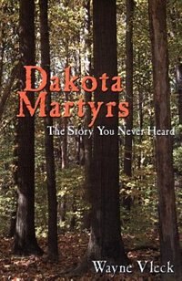 Couverture_Dakota Martyrs: The Story You Never Heard