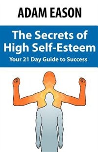 Front cover_Secrets Of High Self Esteem