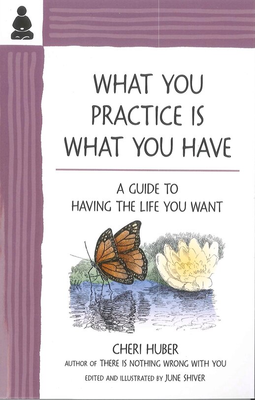 Front cover_What You Practice Is What You Have