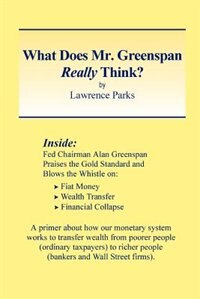 Front cover_What Does Mr. Greenspan Really Think?