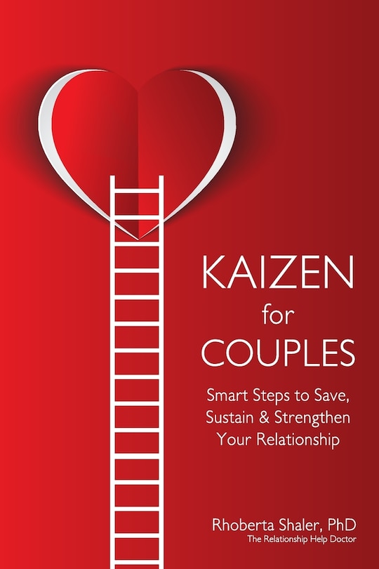 Kaizen for Couples: Smart Steps to Save, Sustain & Strengthen Your Relationship