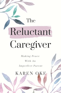 Front cover_The Reluctant Caregiver