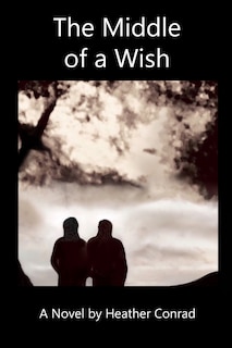 Front cover_The Middle of a Wish