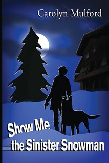 Front cover_Show Me the Sinister Snowman
