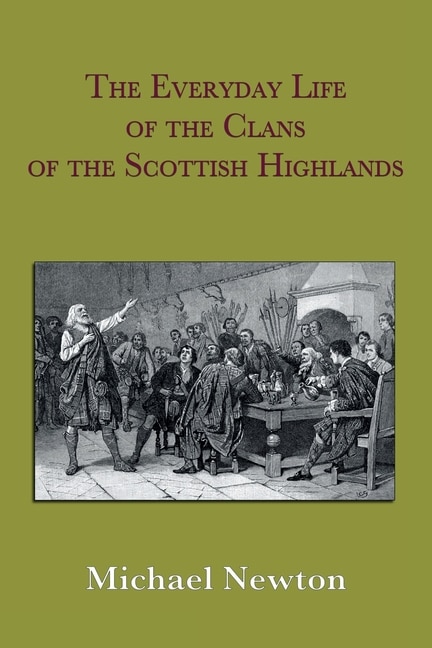 Front cover_The Everyday Life of the Clans of the Scottish Highlands