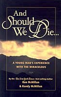 And Should We Die...: A Young Man's Experience with the Miraculous