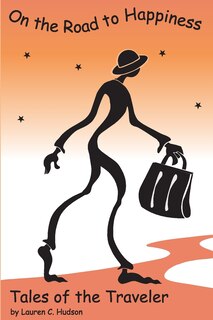 Front cover_On The Road to Happiness ... Tales of The Traveler