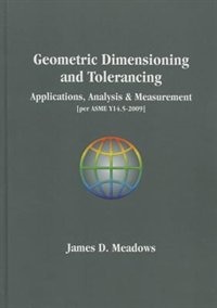 Geometric Dimensioning And Tolerancing Handbook (per Asme Y14.5-2009)