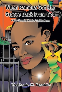 Front cover_When Ramona Got Her Groove Back From God