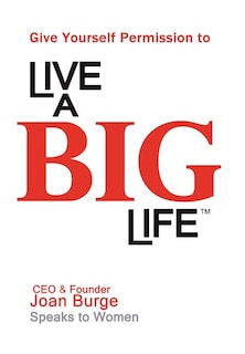Couverture_Give Yourself Permission To Live A Big Life