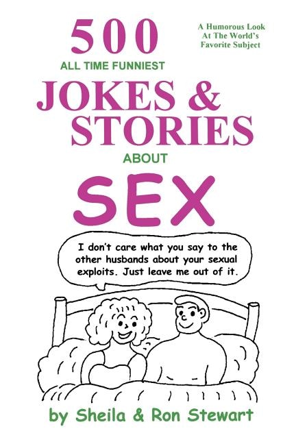 Front cover_500 All Time Funniest Jokes & Stories about Sex