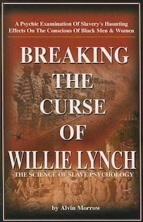 Couverture_Breaking the Curse of Willie Lynch