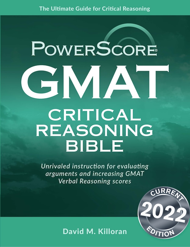 The PowerScore GMAT Critical Reasoning Bible