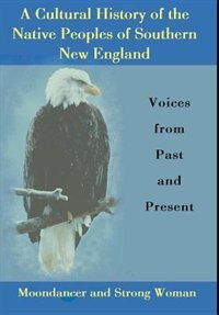 Front cover_A Cultural History of the Native Peoples of Southern New England
