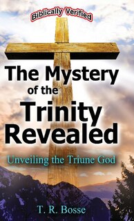 Couverture_The Mystery of the Trinity Revealed
