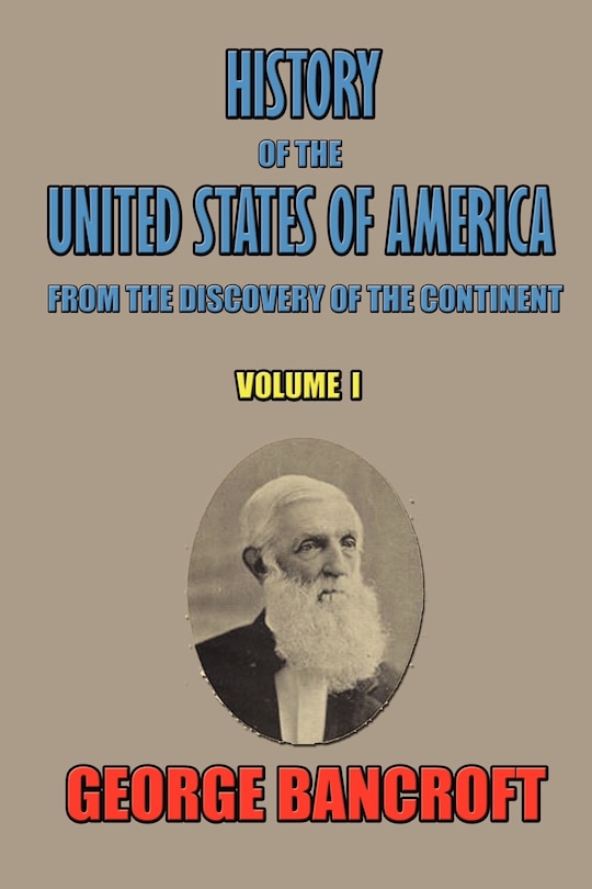 Couverture_History of the United States of America, from the Discovery of the Continent, Volume I.