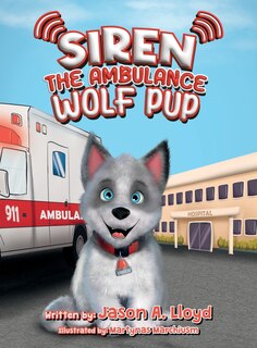 Front cover_Siren the Ambulance Wolf Pup