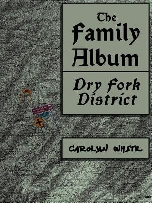 The Family Album, Dry Fork District