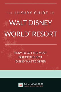 Couverture_The Luxury Guide to Walt Disney World Resort
