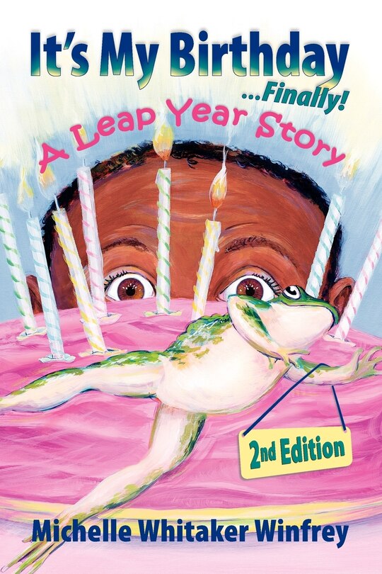 It's My Birthday Finally! A Leap Year Story