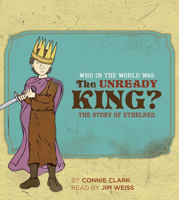 Front cover_Who In The World Was The Unready King