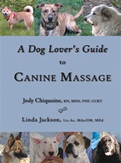 Front cover_A Dog Lover's Guide to Canine Massage
