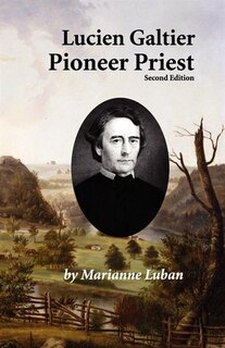 Front cover_Lucien Galtier-pioneer Priest, Second Edition