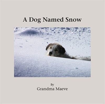 Front cover_A Dog Named Snow