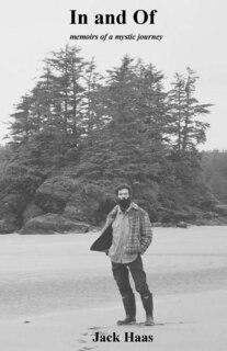 In, and of: Memoirs of a Mystic Journey