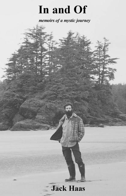 In, and of: Memoirs of a Mystic Journey