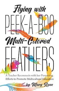 Front cover_Flying With Peek-a-Boo Multi-Colored Feathers