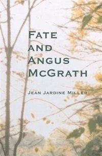 Fate and Angus McGrath by Jean Jardine-Miller