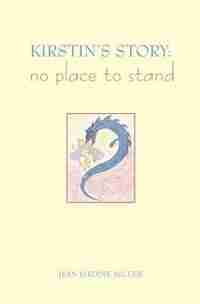 Kirstin's Story: No Place to Stand by Jean Jardine-Miller