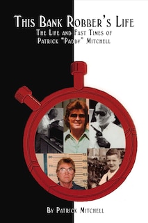 Front cover_This Bank Robber's Life