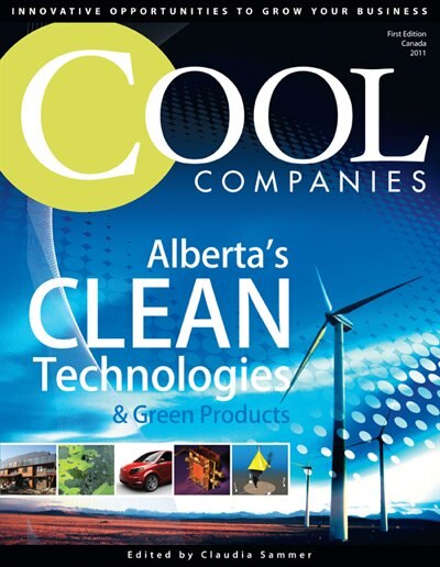 Cool Companies Alberta's Clean Technologies & Green Products 2011