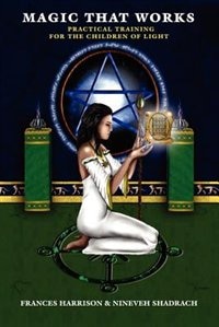 Couverture_Magic That Works: Practical Training For The Children Of Light