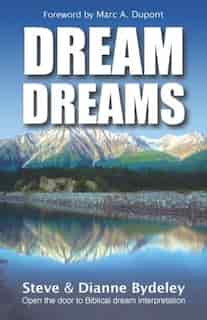 Dream Dreams by Steve Bydeley