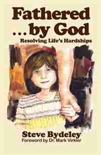 Fathered By God by Steve Bydeley