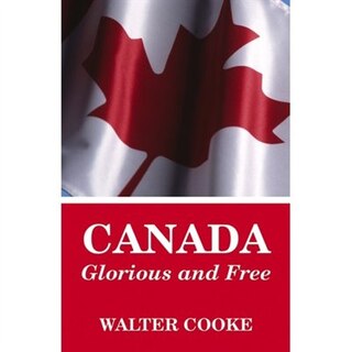 Front cover_Canada - Glorious and Free