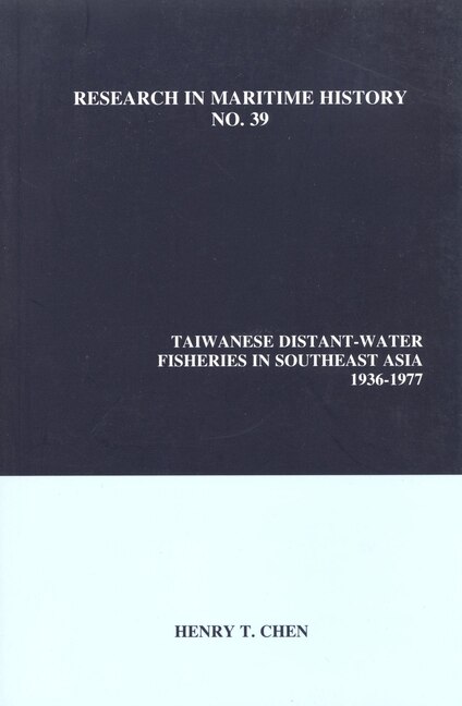 Front cover_Taiwanese Distant-water Fisheries In Southeast Asia, 1936-1977